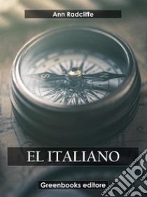 El italiano. E-book. Formato EPUB ebook di Ann Radcliffe