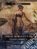 Obras morales y de costumbre I. E-book. Formato EPUB ebook