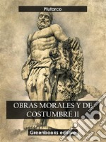 Obras morales y de costumbre II. E-book. Formato EPUB ebook