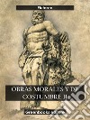 Obras morales y de costumbre II. E-book. Formato EPUB ebook di Plutarco