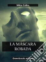 La máscara robada. E-book. Formato EPUB ebook