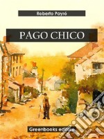 Pago Chico. E-book. Formato EPUB