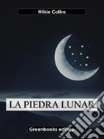 La piedra lunar. E-book. Formato EPUB ebook