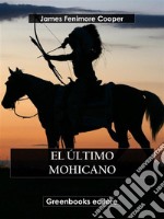 El último Mohicano. E-book. Formato EPUB ebook