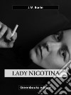 Lady nicotina. E-book. Formato EPUB ebook di J.M. Barrie