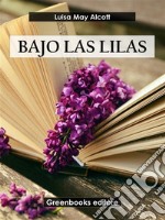 Bajo las lilas. E-book. Formato EPUB ebook