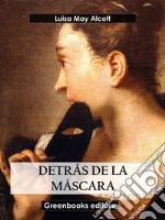 Detrás de la máscara. E-book. Formato EPUB ebook