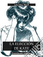 La elección de Kate. E-book. Formato EPUB ebook