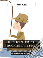 The adventures of Huckleberry Finn. E-book. Formato EPUB ebook