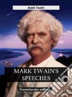 Mark Twain's Speeches. E-book. Formato EPUB ebook