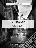 A Tramp Abroad. E-book. Formato EPUB ebook