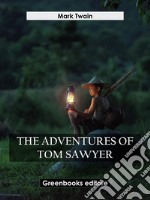 The Adventures Of Tom Sawyer. E-book. Formato EPUB ebook