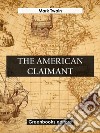 The American Claimant. E-book. Formato EPUB ebook