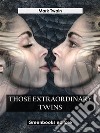 Those Extraordinary Twins. E-book. Formato EPUB ebook