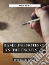 Rambling Notes of an Idle Excursion. E-book. Formato EPUB ebook