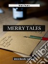 Merry Tales. E-book. Formato EPUB ebook