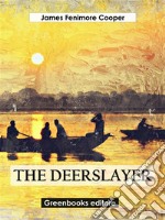 The Deerslayer. E-book. Formato EPUB ebook