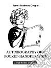 Autobiography of a Pocket-Handkerchief. E-book. Formato EPUB ebook