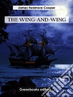 The Wing-and-Wing. E-book. Formato EPUB ebook