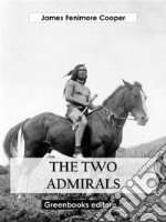 The Two Admirals. E-book. Formato EPUB ebook