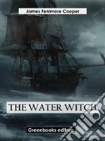 The Water-Witch. E-book. Formato EPUB ebook