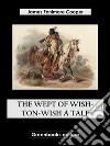 The Wept of Wish-Ton-Wish A Tale. E-book. Formato EPUB ebook