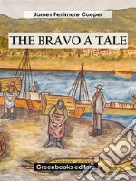 The Bravo A Tale. E-book. Formato EPUB ebook