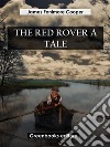 The Red Rover A Tale. E-book. Formato EPUB ebook