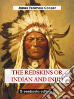 The Redskins Or Indian and Injin. E-book. Formato EPUB ebook