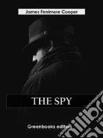 The Spy. E-book. Formato EPUB ebook