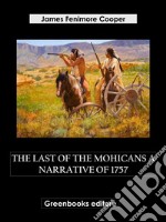 The Last of the Mohicans A Narrative of 1757. E-book. Formato EPUB ebook