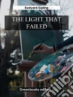 The light that failed. E-book. Formato EPUB ebook