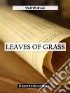 Leaves of Grass. E-book. Formato EPUB ebook di Walt Whitman