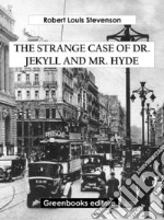 The Strange Case of Dr. Jekyll and Mr. Hyde. E-book. Formato EPUB ebook