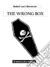 The Wrong Box. E-book. Formato EPUB ebook