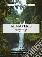 Almayer's Folly. E-book. Formato EPUB ebook