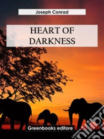 Heart of Darkness. E-book. Formato EPUB ebook di Joseph Conrad