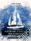 Nostromo: A Tale Of The Seaboard. E-book. Formato EPUB ebook