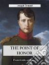 The Point Of Honor. E-book. Formato EPUB ebook