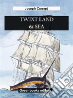 Twixt Land & Sea. E-book. Formato EPUB ebook