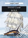 Twixt Land & Sea. E-book. Formato EPUB ebook