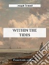 Within The Tides. E-book. Formato EPUB ebook