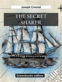 The secret sharer. E-book. Formato EPUB ebook di Joseph Conrad