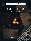 Sketches and Studies. E-book. Formato EPUB ebook