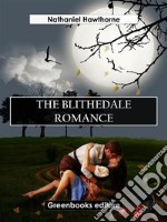 The Blithedale Romance. E-book. Formato EPUB ebook