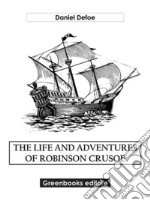 The Life And Adventures Of Robinson Crusoe. E-book. Formato EPUB ebook