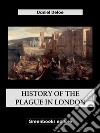 History of the plague in London. E-book. Formato EPUB ebook