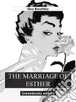 The Marriage of Esther. E-book. Formato EPUB ebook