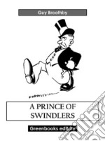 A Prince of Swindlers. E-book. Formato EPUB ebook