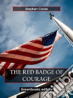 The Red Badge of Courage. E-book. Formato EPUB ebook